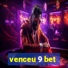 venceu 9 bet